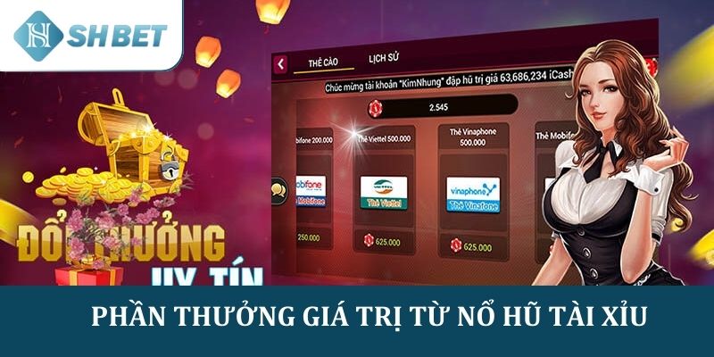 Các phần thưởng khủng tại Nổ hũ Tài xỉu SHBET