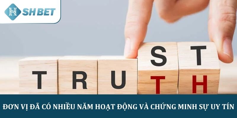 Đơn vị đã có nhiều năm hoạt động và chứng minh sự uy tín